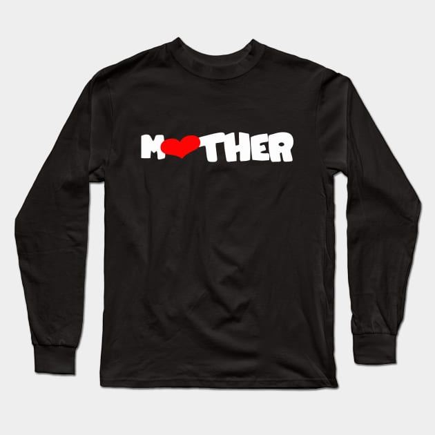 MOTHER LOVE Long Sleeve T-Shirt by NAYAZstore